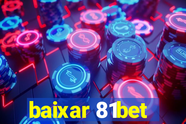 baixar 81bet